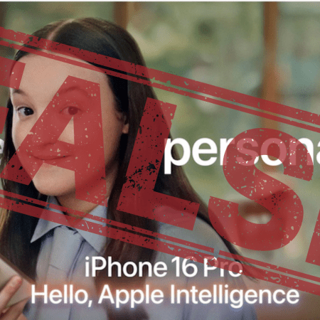 An official Apple promotional image featuring a young woman with long dark hair, wearing a light blue button-up shirt, smiling while holding a gold iPhone with three camera lenses. The background is blurred with warm tones. White text on the image reads: “More personal Siri” “iPhone 16 Pro.” “Hello, Apple Intelligence.” A large red stamp with a distressed texture overlays the image, reading “FALSE” in bold capital letters. The stamp appears to have been added later, suggesting skepticism or denial of the ad’s claims. The Apple logo is visible in the bottom left corner.