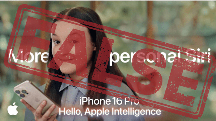 An official Apple promotional image featuring a young woman with long dark hair, wearing a light blue button-up shirt, smiling while holding a gold iPhone with three camera lenses. The background is blurred with warm tones. White text on the image reads: “More personal Siri” “iPhone 16 Pro.” “Hello, Apple Intelligence.” A large red stamp with a distressed texture overlays the image, reading “FALSE” in bold capital letters. The stamp appears to have been added later, suggesting skepticism or denial of the ad’s claims. The Apple logo is visible in the bottom left corner.